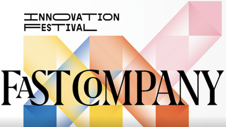 Fast Company Innovation Festival